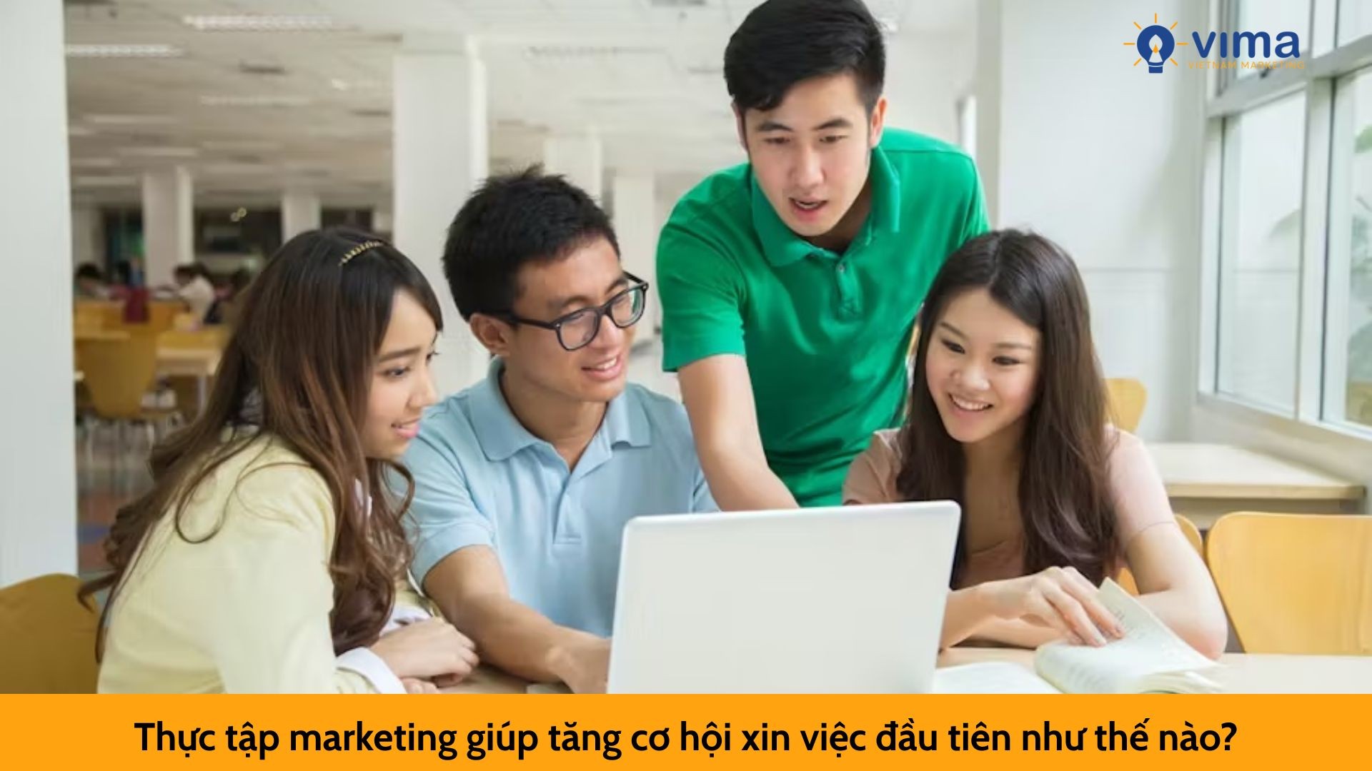 Thực tập marketing giúp tăng cơ hội xin việc đầu tiên như thế nào?